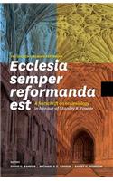 Ecclesia semper reformanda est / The church is always reforming