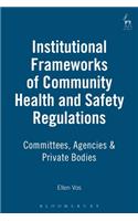 Institutional Frameworks of Community Health and Safety Regulations