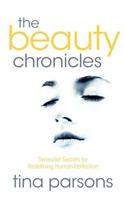 Beauty Chronicles - Sensorial Secrets for Redefining Human Perfection