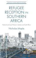 Refugee Reception in Southern Africa: National and Local Policies in Zambia and South Africa