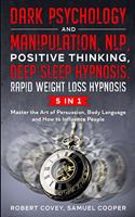 Dark Psychology and Manipulation, NLP, Positive Thinking, Deep Sleep Hypnosis, Rapid Weight Loss Hypnosis