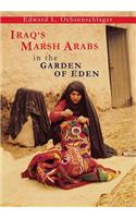 Iraq`s Marsh Arabs in the Garden of Eden