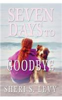 Seven Days to Goodbye: A Trina Ryan Novel