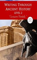 Writing Through Ancient History Level 2 Cursive Models: An Ancient History Based Writing Curriculum, Teaching Elementary Writing Via Stories of the An