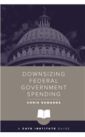 Downsizing Federal Government Spending