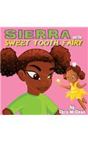 Sierra and the Sweet Tooth Fairy