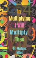 In Multiplying I Will Multiply Thee: (Marriage and Dating Books)