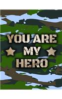 You Are My Hero: Military Notebook Keepsake