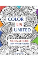 Color Us United: Signs of Hope from Protest Marches