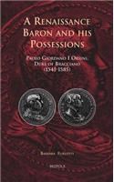 Renaissance Baron and His Possessions: Paolo Giordano I Orsini, Duke of Bracciano (1541-1585)