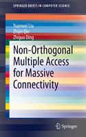 Non-Orthogonal Multiple Access for Massive Connectivity