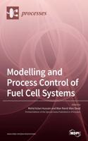 Modelling and Process Control of Fuel Cell Systems