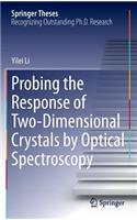 Probing the Response of Two-Dimensional Crystals by Optical Spectroscopy