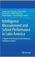 Intelligence Measurement and School Performance in Latin America