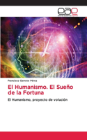 El Humanismo. El Sueño de la Fortuna