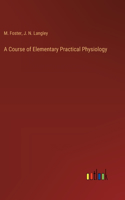 Course of Elementary Practical Physiology