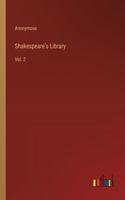 Shakespeare's Library: Vol. 2