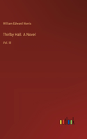 Thirlby Hall. A Novel