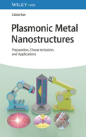 Plasmonic Metal Nanostructures