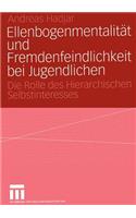 Ellenbogenmentalität Und Fremdenfeindlichkeit Bei Jugendlichen