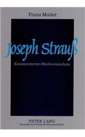 Joseph Strauß: Kommentiertes Werkverzeichnis