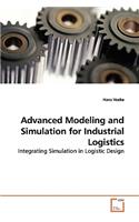 Advanced Modeling and Simulation for Industrial Logistics