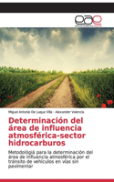 Determinación del área de influencia atmosférica-sector hidrocarburos