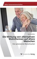 Die Wirkung von alternativen Wohnformen auf ältere Menschen