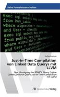 Just-in-Time Compilation von Linked Data Querys mit LLVM