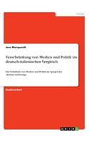 Verschränkung von Medien und Politik im deutsch-italienischen Vergleich