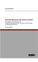 Monströse Metropolis oder schöne neue Welt?