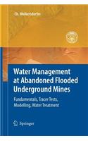 Water Management at Abandoned Flooded Underground Mines