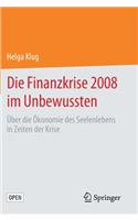 Die Finanzkrise 2008 Im Unbewussten