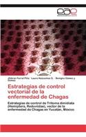 Estrategias de Control Vectorial de La Enfermedad de Chagas