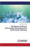 Synthesis of Down Conversion Phosphors for Solid State Lighting