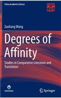 Degrees of Affinity: Studies in Comparative Literature and Translation(China Academic Library)