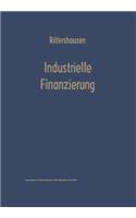 Industrielle Finanzierungen: Systematische Darstellung Mit Fällen Aus Der Unternehmenspraxis