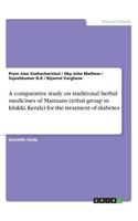 comparative study on traditional herbal medicines of Mannans (tribal group in Idukki, Kerala) for the treatment of diabetes