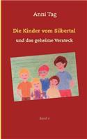 Die Kinder vom Silbertal und das geheime Versteck