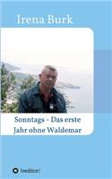 Sonntags - Das erste Jahr ohne Waldemar