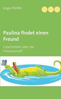 Paulina findet einen Freund