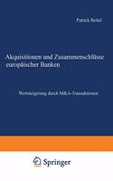 Akquisitionen Und Zusammenschlüsse Europäischer Banken
