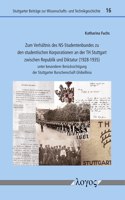 Zum Verhaltnis Des Ns-Studentenbundes Zu Den Studentischen Korporationen an Der Th Stuttgart Zwischen Republik Und Diktatur (1928-1935)
