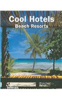 Cool Hotels: Beach Resorts