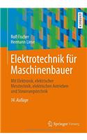 Elektrotechnik Fur Maschinenbauer: Mit Elektronik, Elektrischer Messtechnik, Elektrischen Antrieben Und Steuerungstechnik