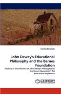 John Dewey's Educational Philosophy and the Barnes Foundation