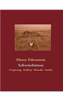 Schwitzhütten: Ursprung Aufbau Rituale Lieder