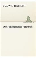 Der Falschmunzer / Bestraft