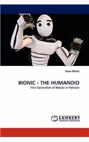Bionic - The Humanoid