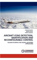 Aircraft Icing Detection, Identification and Reconfigurable Control